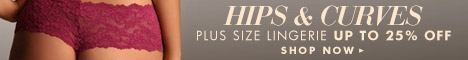 Save up to 25% on plus size intimate apparel and lingerie from Hips & Curves. Click Here!